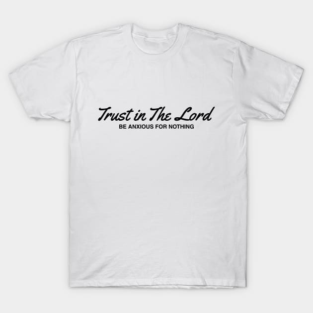 Trust in The Lord T-Shirt by ManaWar